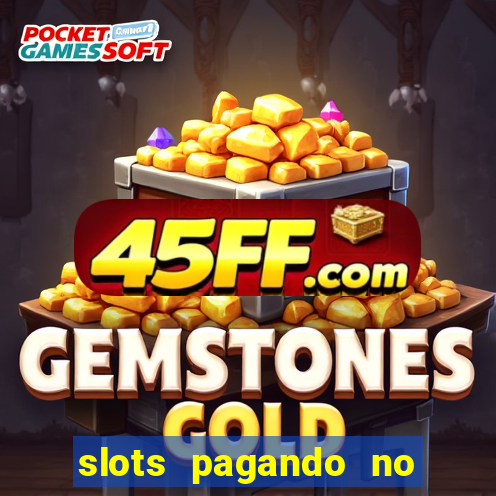 slots pagando no cadastro saque free 2024 facebook